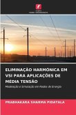 ELIMINAÇÃO HARMÓNICA EM VSI PARA APLICAÇÕES DE MÉDIA TENSÃO