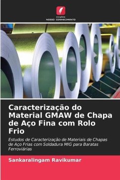 Caracterização do Material GMAW de Chapa de Aço Fina com Rolo Frio - Ravikumar, Sankaralingam