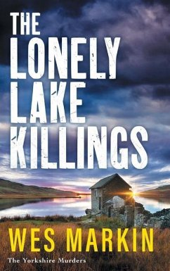 The Lonely Lake Killings - Wes Markin