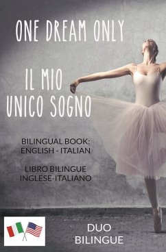 One Dream Only / Il mio unico sogno (Libro bilingue - Bilingue, Duo