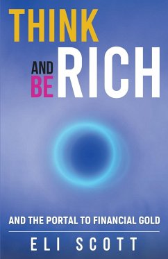 Think and Be Rich - Scott, Eli