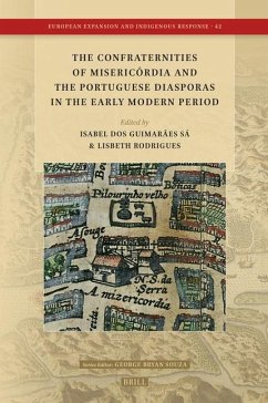 The Confraternities of Misericórdia and the Portuguese Diasporas in the Early Modern Period