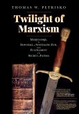 Twilight of Marxism Twilight of Marxism