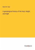 A genealogical history of the Hoyt, Haight, and Hight