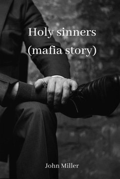 Holy sinners (mafia story) - Miller, John