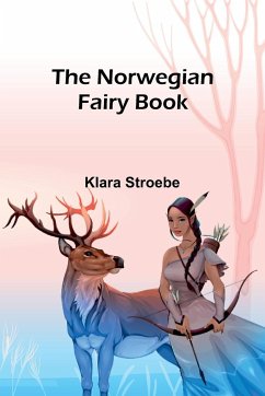 The Norwegian Fairy Book - Stroebe, Klara