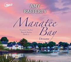 Manatee Bay: Dreams Volume 5 - Rafferty, Amy