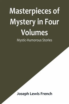 Masterpieces of Mystery in Four Volumes - Lewis French, Joseph