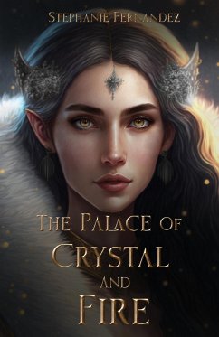 The Palace of Crystal and Fire - Fernandez, Stephanie