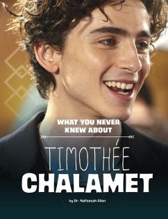 What You Never Knew about Timothée Chalamet - Allen, Nafeesah