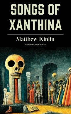 Songs of Xanthina - Kinlin, Matthew
