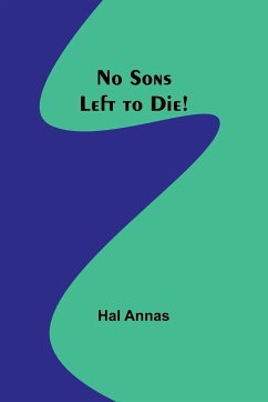 No Sons Left to Die! - Annas, Hal