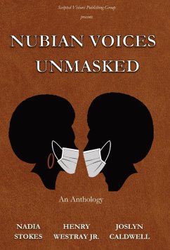 NUBIAN VOICES UNMASKED - Stokes, Nadia; Westray, Henry; Caldwell, Joslyn