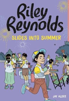 Riley Reynolds Slides Into Summer - Albee, Jay