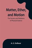 Matter, Ether, and Motion