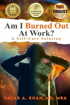 Am I Burned Out at Work? A Self-Care Solution - Md, MBA Salar A. Khan