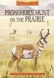 Pronghorn Hunt on the Prairie - Bild 1