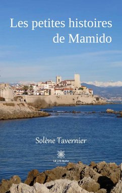 Les petites histoires de Mamido - Solène Tavernier