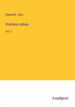 Primitive culture - Tylor, Edward B.