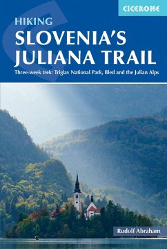 Hiking Slovenia's Juliana Trail - Abraham, Rudolf