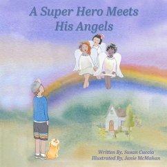 A Super Hero Meets His Angels - Cuccia, Susan