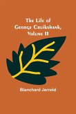The Life of George Cruikshank, Vol. II.