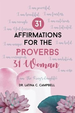 31 Affirmations For The Proverbs 31 Woman - Campbell, Latina
