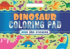 Dinosaur Coloring Pad: With Over 250 Amazing Stickers! - Igloobooks