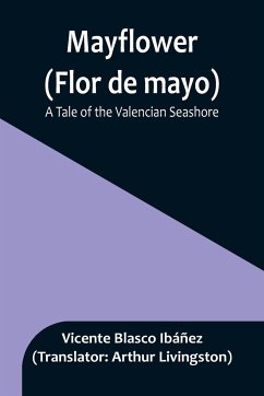 Mayflower (Flor de mayo) - Blasco Ibáñez, Vicente