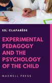 Experimental Pedagogy and the Psychology of the Child