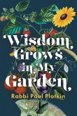 Wisdom Grows in My Garden