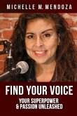 Find Your Voice: Your Superpower & Passion Unleashed