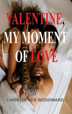 VALENTINE, MY MOMENT OF LOVE - Woodward, Christopher