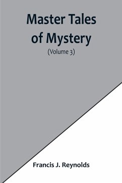 Master Tales of Mystery (Volume 3) - J. Reynolds, Francis