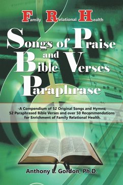 Frh Songs of Praise and Bible Verses Paraphrase - Gordon Ph. D, Anthony L.