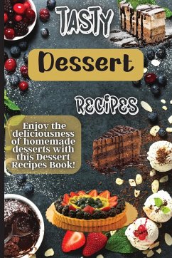 Tasty Dessert Recipes - Soto, Emily