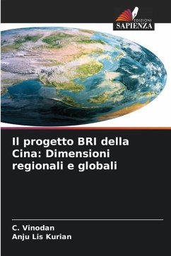 Il progetto BRI della Cina: Dimensioni regionali e globali - Vinodan, C.;Kurian, Anju Lis