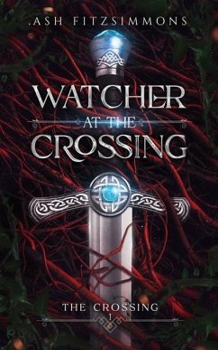 Watcher at the Crossing: The Crossing, Book One - Fitzsimmons, Ash