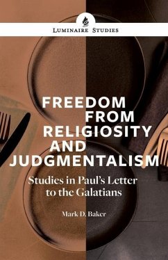 Freedom From Religiosity - Baker, Mark D.