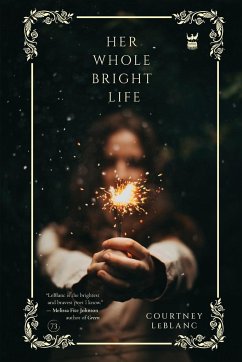 Her Whole Bright Life - LeBlanc, Courtney
