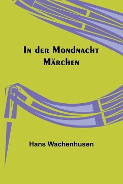 In der Mondnacht - Wachenhusen, Hans