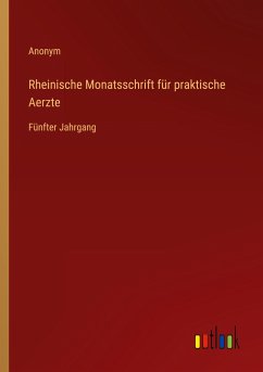 Rheinische Monatsschrift für praktische Aerzte - Anonym