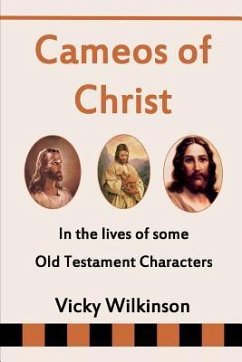 Cameos of Christ: In the Lives of Some Old Testament Characters - Wilkinson, Vicky