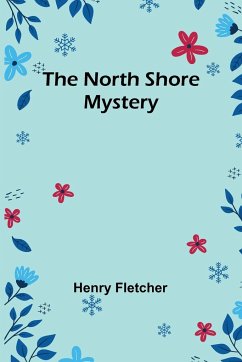 The North Shore Mystery - Henry Fletcher