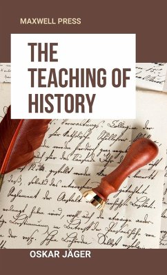 The Teaching Of History - Jäger, Oskar