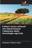 Fattori socio-culturali che determinano l'adozione delle tecnologie agricole