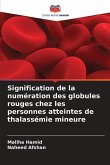 Signification de la numération des globules rouges chez les personnes atteintes de thalassémie mineure