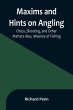 Maxims and Hints on Angling, Chess,... - Bild 1