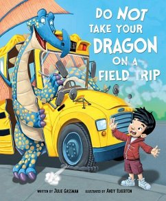 Do Not Take Your Dragon on a Field Trip - Gassman, Julie