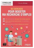 60 exercices pour booster ma recherche d'emploi: Définir mon projet pour développer des stratégies gagnantes. Afflûter mes outils de communication: CV